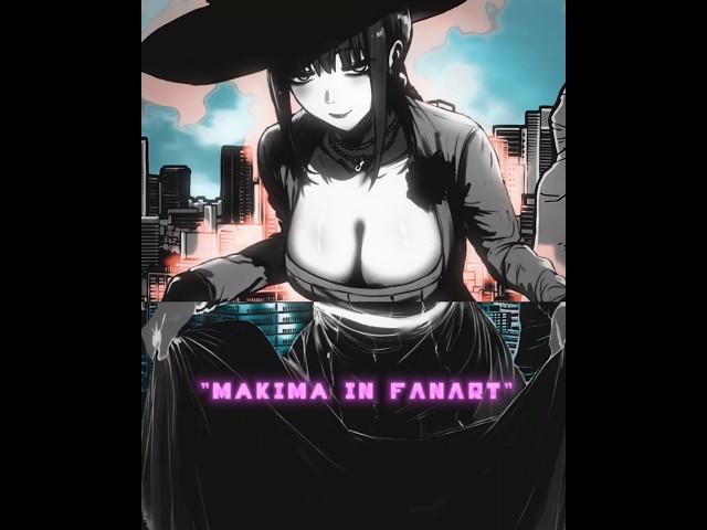 Makima in Fanart  [Makima Chainsaw man Edit]