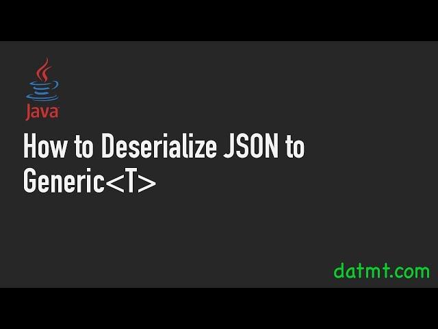 Effortless JSON Deserialization to Generic Types in Java with Gson