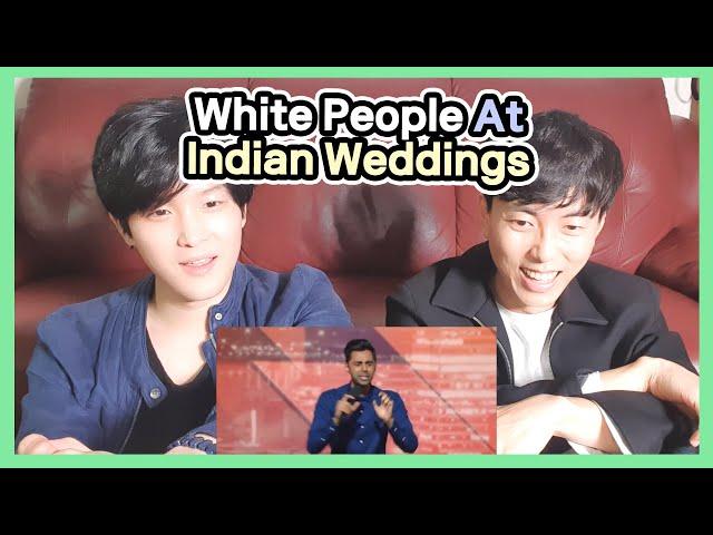 Koreans React to 【White People At Indian Weddings】 | Hasan Minhaj