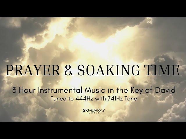 3 Hours Soaking and Prayer Time Music in the Key of David 444Hz with 741Hz tone; Music for Preaching