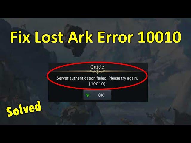5 Ways to Fix Lost Ark Error Code 10010 in Windows 11