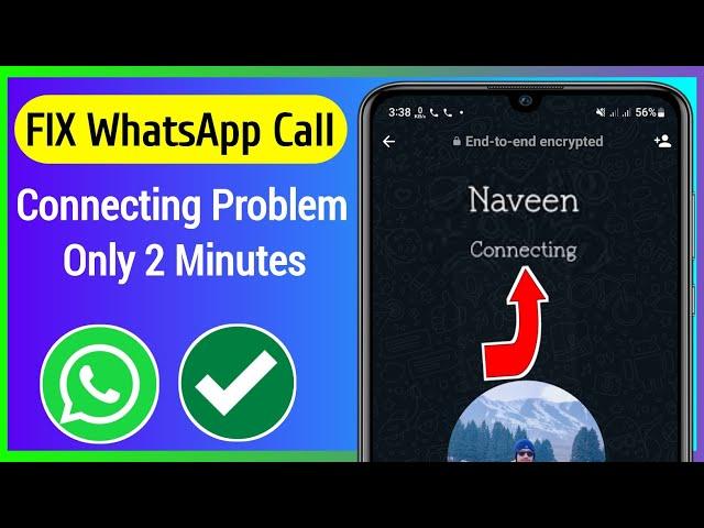 How to Fix whatsapp call connecting problem 2024 | WhatsApp video call connecting problem