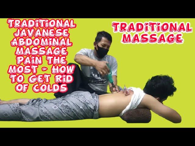 Traditional Javanese Abdominal Massage Pain The Most - How To Get Rid Of Colds