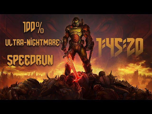 1:45:20 - Doom Eternal 100% Ultra-Nightmare speedrun