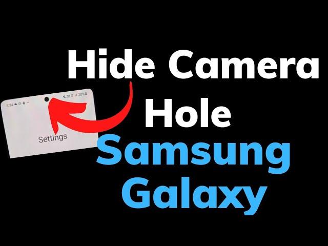 How To Hide Camera Hole On Samsung Galaxy,How To Hide Camera Cutout On Samsung