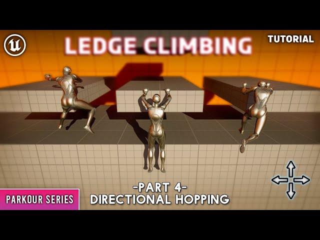 Unreal Engine 5 : Parkour Series- Ledge Climbing Part 4: Directional hopping