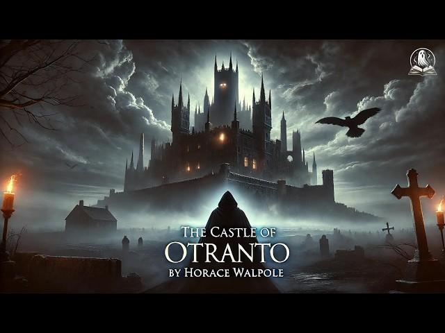 The Castle of Otranto  A Classic Gothic Horror Tale!