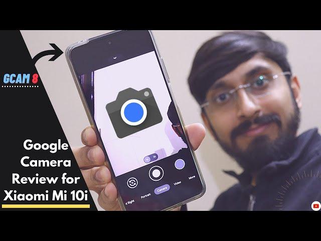 Xiaomi Mi 10i Google Camera Review | Mi 10i Gcam how to install, camera samples, Gcam vs Stock 