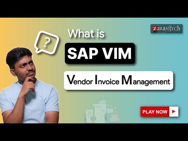 What is SAP VIM | SAP Vendor Invoice Management | ZaranTech