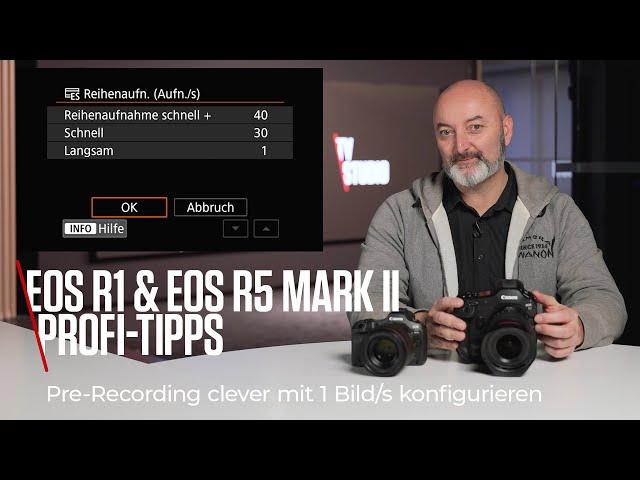 Canon Academy Quick-Tipp: Pre-Recording mit 1 Bild/Sekunde mit Canon EOS R1 & EOS R5 Mark II