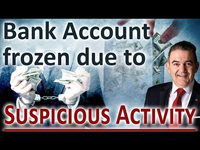 Bank Account frozen due to suspicious activity [Unknown Facts]