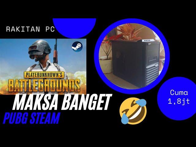 RAKITAN PC 1 JUTAAN BUAT MAIN VALORANT, GENSHIN IMPACT, GTA V, PES 2021, PUBG STEAM