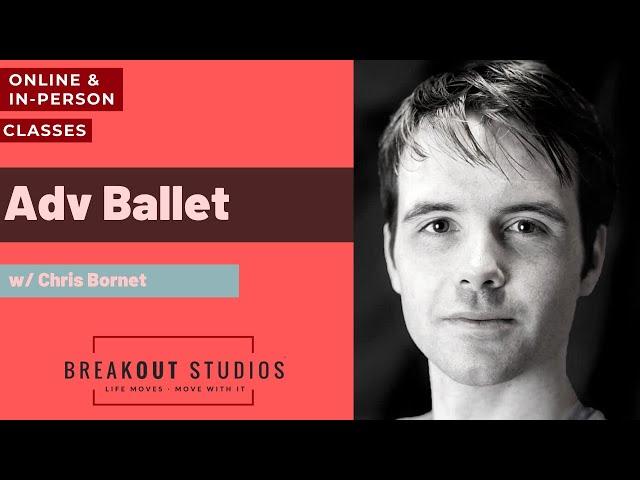 Adv Ballet with Chris Bornet BreakOut Studios Online Classes 012921