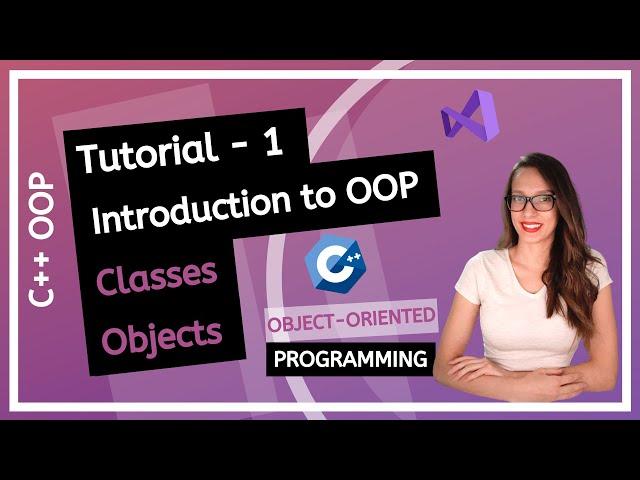 C++ OOP - Introduction to classes and objects for beginners