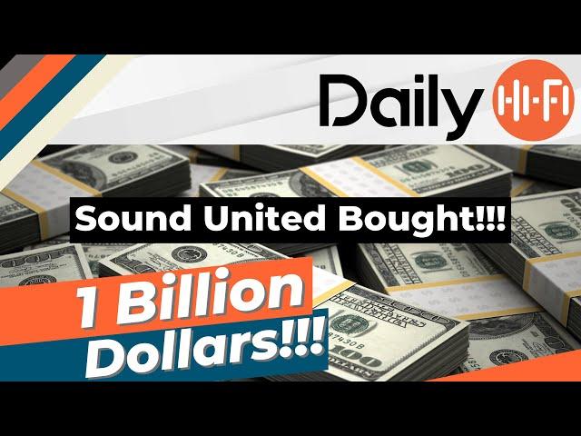 1 Billion Dollars!!! For Sound United!