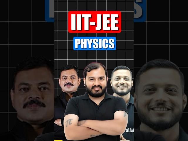 Best IIT-JEE PHYSICS YouTube TEACHERS!!️ #jee #motivation