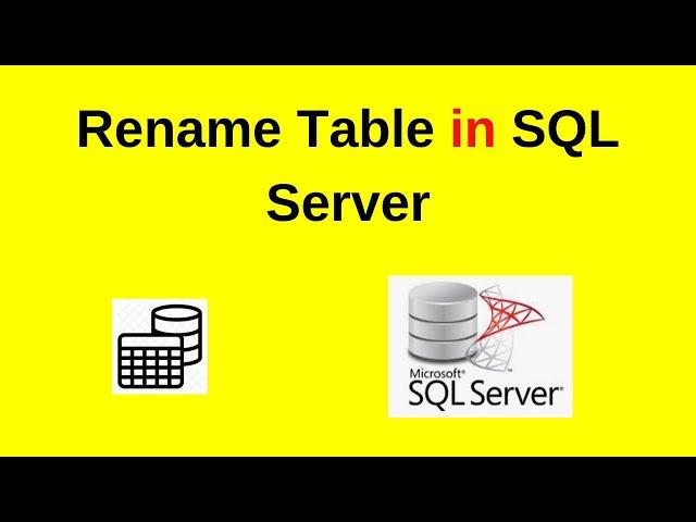 18. SQL Server DBA: How to rename a table in SQL Server