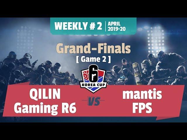 QILIN Gaming R6 vs mantisFPS : 4월 Weekly #2, 결승 Game 2 [R6 KOREA CUP 2019]