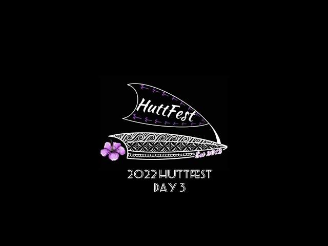 HuttFest 2022: Day 3