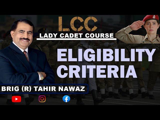 ELIGIBILITY CRITERIA (LCC) Lady Cadet Course 2022 I Guidelines by Brigadier Dr Tahir Nawaz