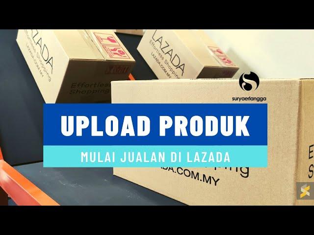 Cara Upload Produk di Lazada | Jualan di Lazada untuk Pemula #5