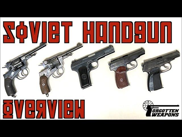 Overview of Soviet Military Handguns: Nagant, Tokarev, Makarov