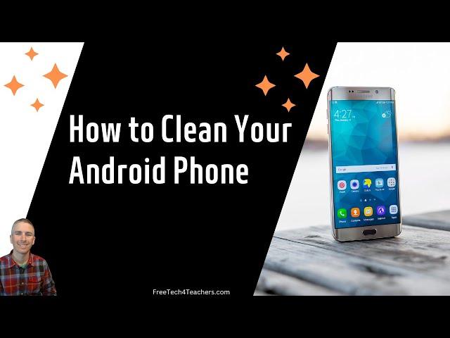 How to Remove Apps and Files from Your Android Phone