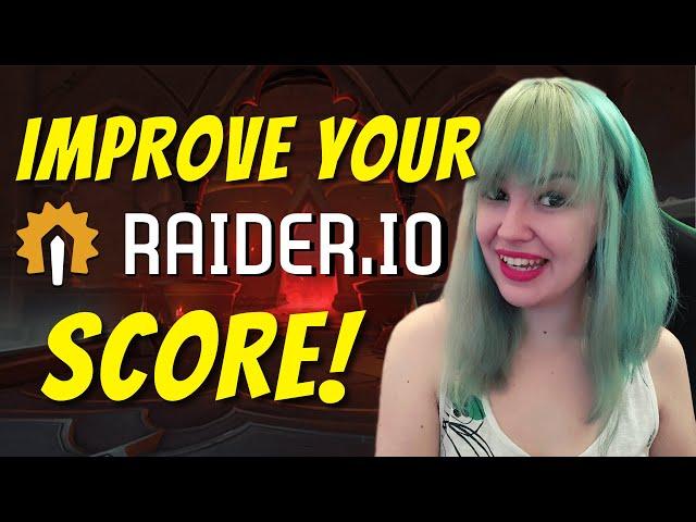 How to IMPROVE your raider.io SCORE: 20+ tips for getting better in Mythic+ and increasing IO!