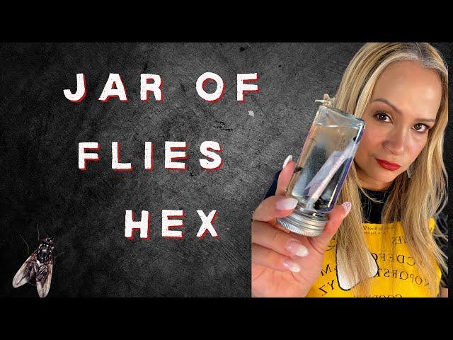 Jar of flies hex.  Teach them some respect!