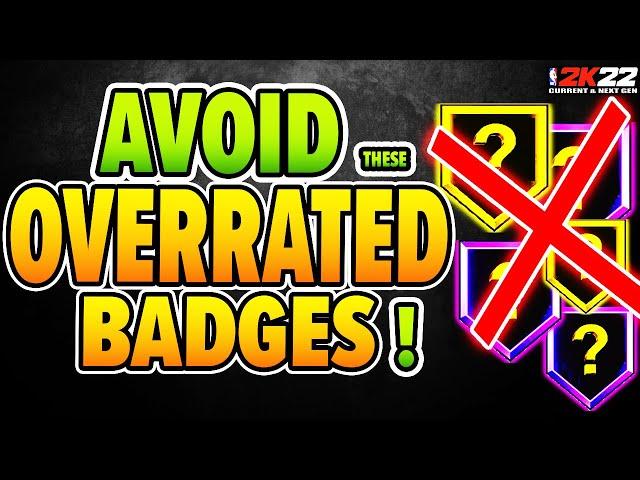 Top 5 OVERRATED badges