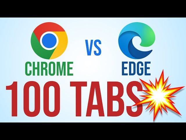 100 Tabs vs Microsoft Edge & Google Chrome - Ram Usage Test 2023