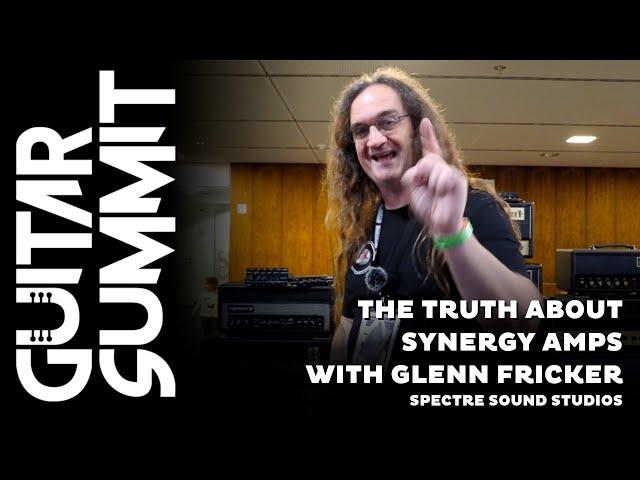 The Truth about Synergy Amps with Glenn Fricker (Guitar Summit 2022)