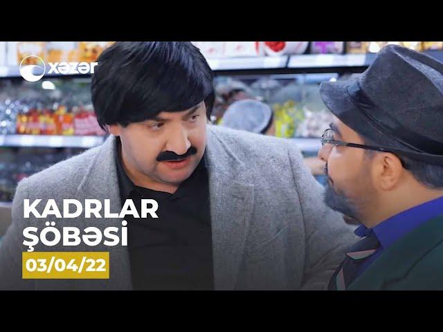 Kadrlar Şöbəsi (57-ci  Seriya)  03.04.2022