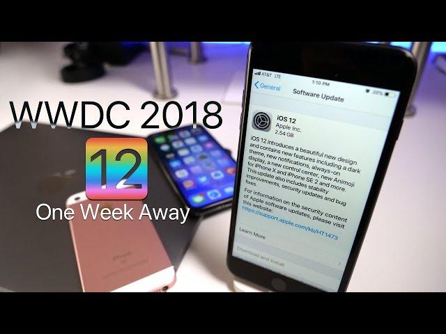 iOS 12 and WWDC 2018 - One Week Away