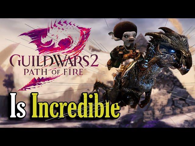 Guild Wars 2: Path of Fire is Incredible