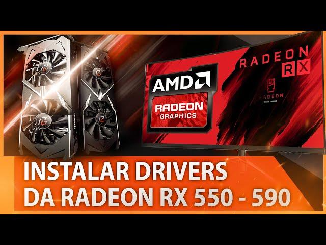 Como Atualizar os DRIVERS da Placa de Vídeo AMD | RX 550, 560, 570, 580 e 590