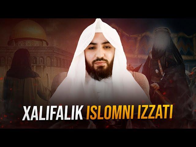 Xalifalik islomni izzati va himoyasi | Ustoz Abdulloh Zufar