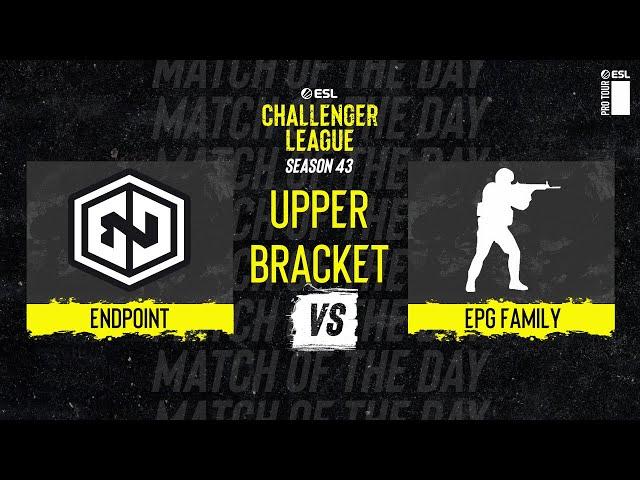 Endpoint vs. EPG Family - Map 1 [Mirage] - ESL Challenger League Season 43 - EU - Upper bracket