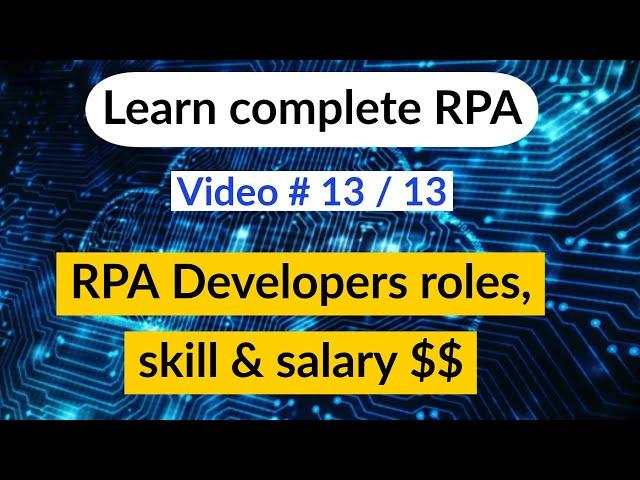 Robotic process automation RPA developers roles, skills & Salary