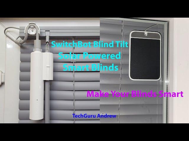 SwitchBot Blind Tilt Solar Powered REVIEW