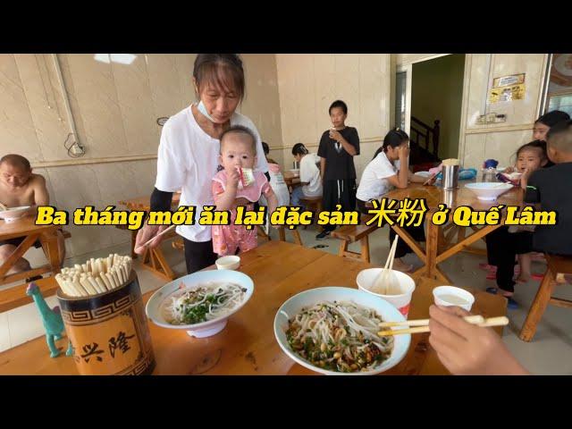 #79 Sau 3 tháng, mấy mẹ con mới được ăn lại đặc sản mì Quế Lâm #cuocsongtrungquoc