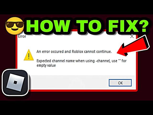 An Error Occurred And Roblox Cannot Continue Expected Channel Name | Roblox Channel Name Error Fix