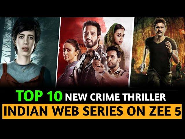 Top 10 (New & Fresh) Crime Thriller Indian Web Series 2021 On Zee5 ( In Hindi )