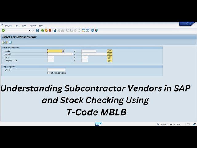 Understanding Subcontractor Vendors in SAP and Stock Checking Using T-Code MBLB