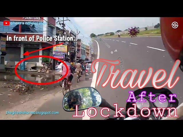 Traveling in Lockdown during Covid-19, Chapra (CPR) to Siwan (SV) | Gitesh Geeky | Gitesh Sharma