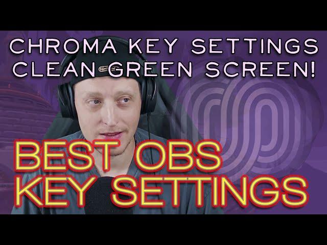 Fix Bad Chroma Key   OBS   Best Green Screen Settings