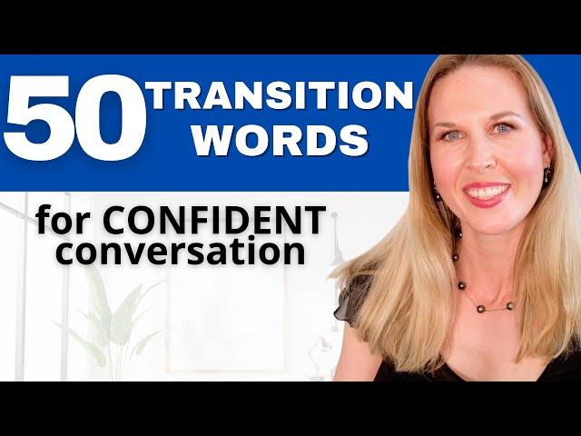 50+ Transition Words For English Conversations