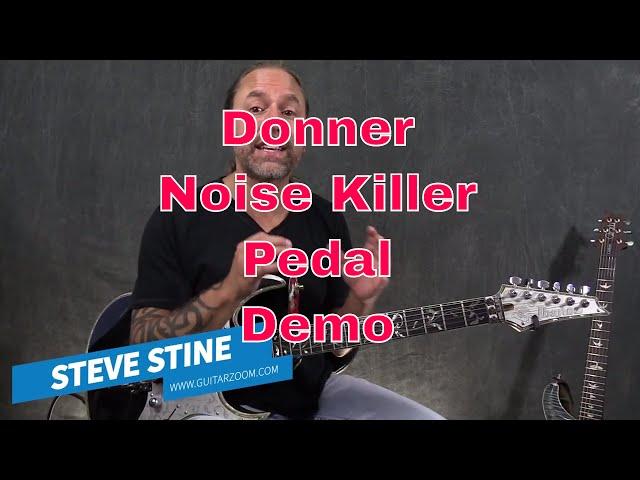 Donner Noise Killer (Noise Gate) Pedal Review by Steve Stine