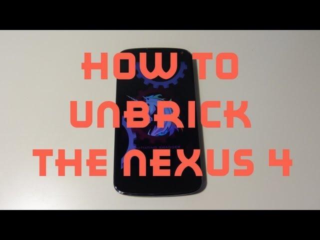 How To Unbrick The Nexus 4