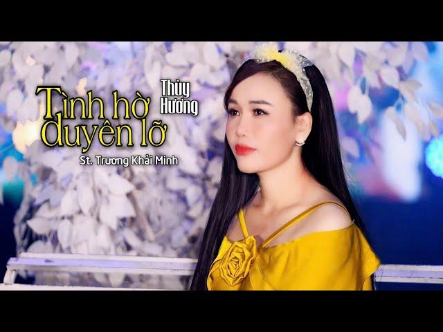 HOT! HOT! THÙY HƯƠNG TIẾP TỤC RA BÀI HÁT MỚI TOANH CỰC HÓT | DUYÊN HỜ TÌNH LỠ - TRƯƠNG KHAI MINH .